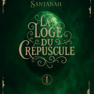 La Loge Du Crépuscule — Tome 1 Les Héritiers