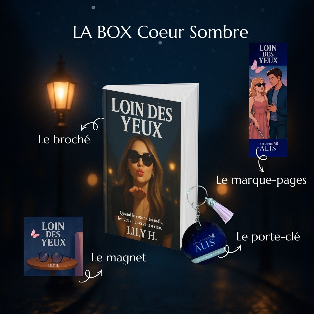 BOX COEUR SOMBRE — LOIN DES YEUX